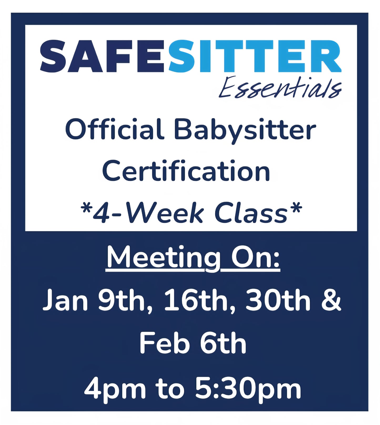 4-Week Class - Jan 9th, 16th, 30th and Feb 6th - 4pm to 5:30pm - Safe Sitter Essentials Babysitter Certification