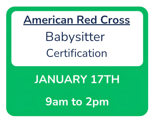 Sat, Jan 17th -- 9am to 2pm -- Red Cross Babysitter Certification