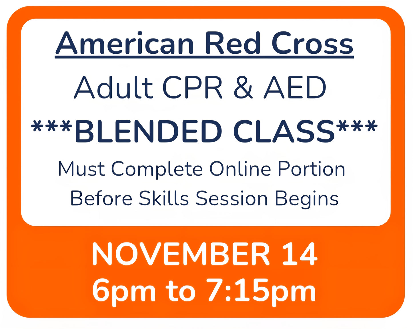 11/14 - 6pm to 7:15pm - Classroom Session for BLENDED Online+Classroom -- Adult CPR&AED