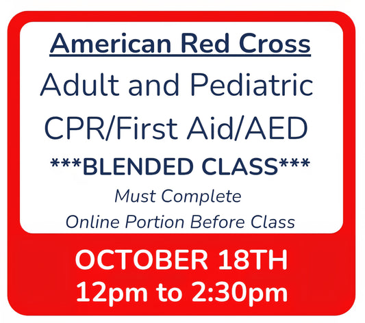 10/18 - 12pm to 2:30pm - Classroom Session for BLENDED Online+Classroom -- Adult and Pediatric CPR/First Aid/AED