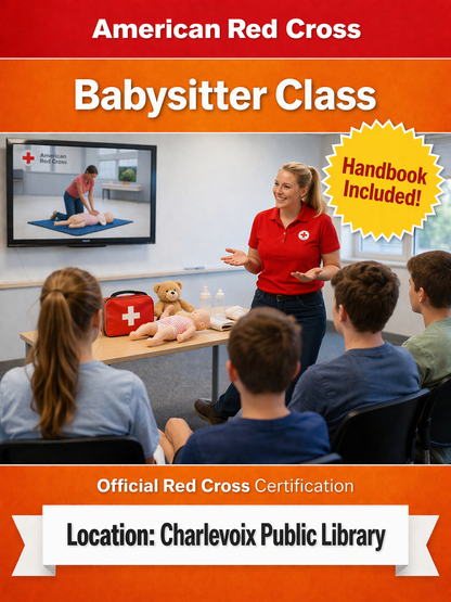 Red Cross Babysitter Class only, Aug 1st, 10:30am to 3:30pm - CHARLEVOIX Public Library