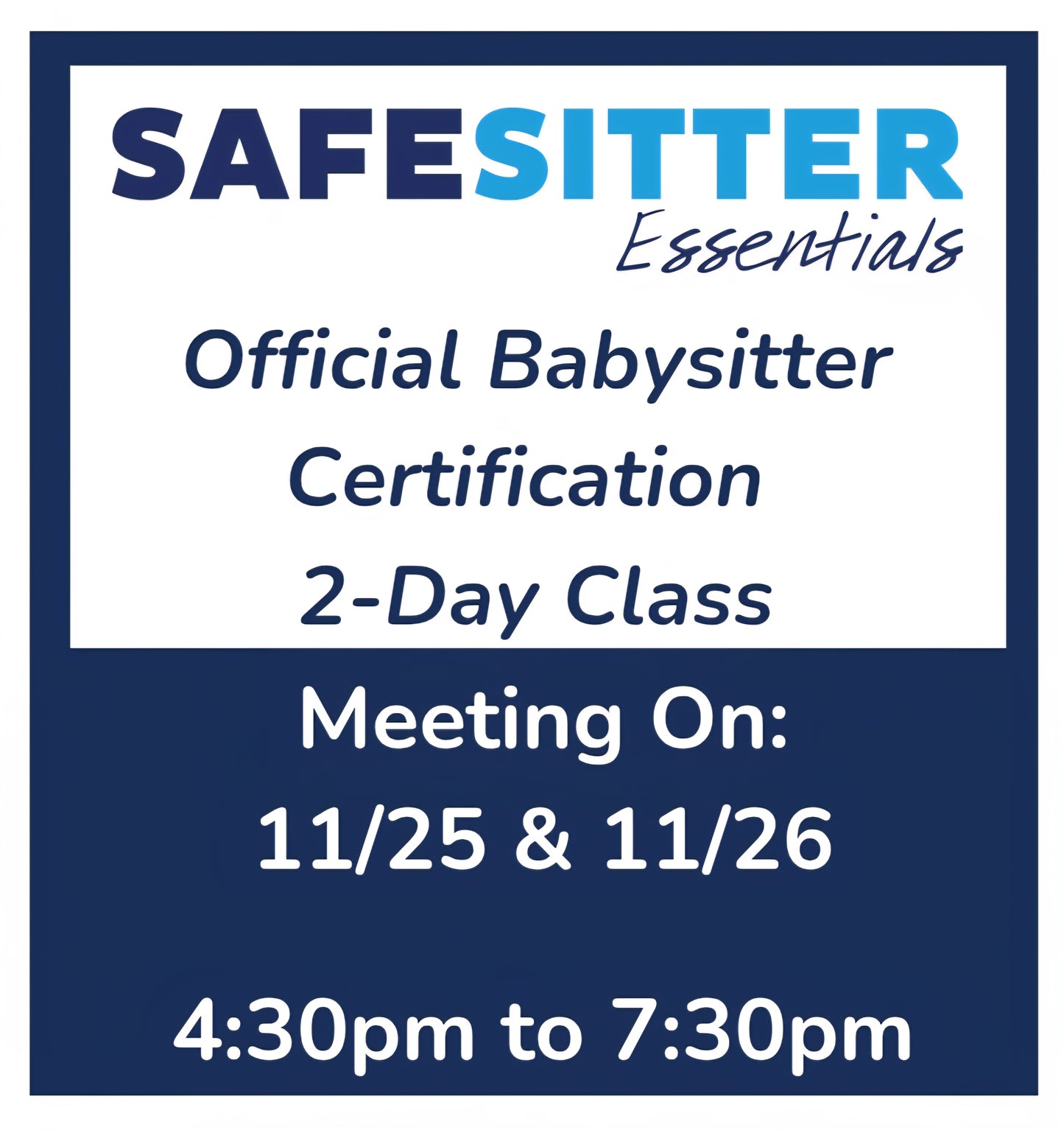 2-Day Babysitting Course - Meeting on 11/25 & 11/26 - 4:30pm to 7:30pm - Safe Sitter Essentials Babysitter Certification
